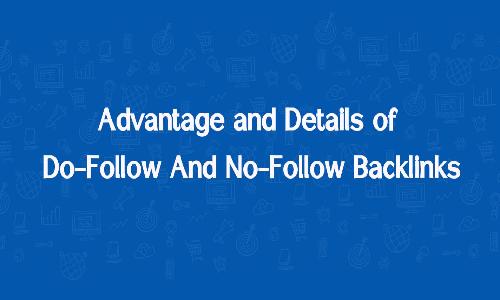 Advantage and Details of Do-Follow And No-Follow Backlinks